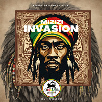 MIZIZI INVASION VOL.18 (AFRICA CALLING) by DJ ISHMOH-AUTHENTIC MUSIC WARRIOR