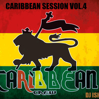 DJ ISHMOH CARIBBEAN SESSION VOL 4 by DJ ISHMOH-AUTHENTIC MUSIC WARRIOR