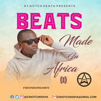 BEATS MADE IN AFRICA [ I ] by DJ NOTCH KENYA