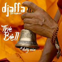 THE BELL (Les Souk Dirty Mix) by djaffa project