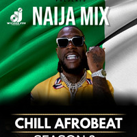 Chill AfroBeat NaijaMix July 2021 Mixed and mastered By DJ Wizard256 Africa's Baddest DJ by Dj Wizard256