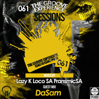 The Groove Experience Sessions 061 [2024 April Edition](Mixed By Lazy K SA) by TheGrooveExperienceSessions