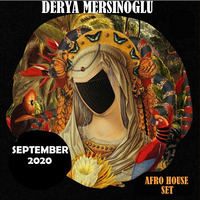 DERYA MERSINOGLU AFRO HOUSE SET SEPTEMBER 2020 by DJ DERIA MERSINOGLU