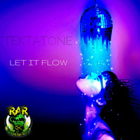 Tektatone-let it flow - WWRD 06/17/16 by Renegade Alien Records