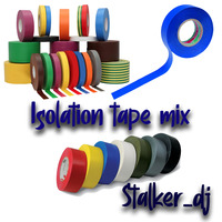 Stalker_dj - Isolation Tape Mix by Stalker_dj