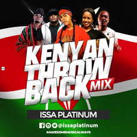Kenyan Throwback Mix - Issa Platinum by Issa Platinum