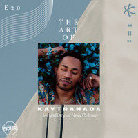 Elemental Sound Show E20 - The Art Of: KAYTRANADA Ft. New Cultura by ElementalBPM