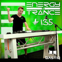 EoTrance #135 - Energy of Trance - hosted by BastiQ by Energy of Trance