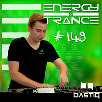EoTrance #149 - Energy of Trance - hosted by BastiQ by Energy of Trance