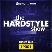 the HARDSTYLE show EP001 | August 2019 by The Hit Index