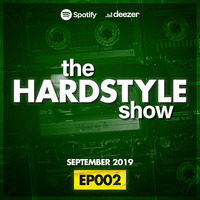 the HARDSTYLE show EP002 | September 2019 by The Hit Index