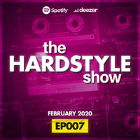 the HARDSTYLE show EP007 | February 2020 by The Hit Index