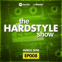 the HARDSTYLE show EP008 | March 2020 by The Hit Index