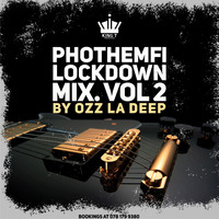 PHOTHEMFI LOCKDOWN  MIX OZZ LA DEEP VOL.2 by KingT