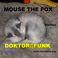MOUSE THE FOX Invites DOKTOR@FUNK - VOL.05 - 30.03.2020 by MOUSE THE FOX