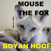 MOUSE THE FOX Invites BOYAN HOOF - VOL.06 - 30.03.2020 by MOUSE THE FOX