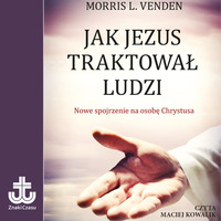 10. Jak Jezus traktował obcych by Wydawnictwo Znaki Czasu