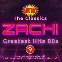 Greatest Hits 80s The Classics by Zachi