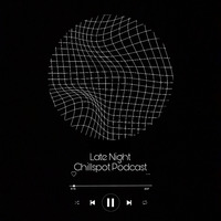 Late Night Chillspot #017  Presents [ DeepRhythms ] Mix By Mdu_Msk (1) by Late Night ChillSpot Podcast
