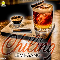 LEMI GANG - CHILLING by OKELEDO
