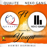 QUALITE - YOUPI (FEAT NEKO GANG) by OKELEDO