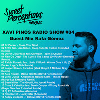 Sweet Perceptions Music Radio Show #04 Guest mix by Rafa Gómez by Xavi Pinós