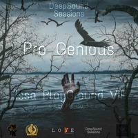 Pro Genious - Issa PlayGround VII (Let Me Go) by DeepSound Sessions