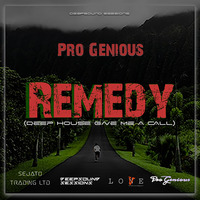 Pro Genious - Remedy(Deep House Gave Me A Call) by DeepSound Sessions