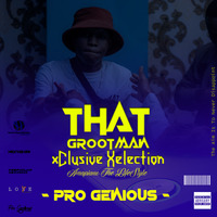 Pro Genious - That Grootman xClusive Xelection (Amapiano The Lifestyle) by DeepSound Sessions