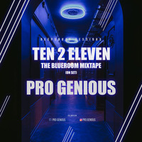 Ten 2 Eleven {The Blueroom Mixtape (On Set)} by DeepSound Sessions