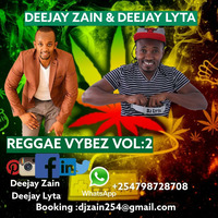 Dj Zain &amp; Dj Lyta REGGAE VYBEZ VOLUME 2 by Deejay Zain Mixtapes