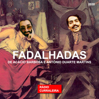 FADALHADAS #8 de António Duarte Martins &amp; Acácio Barbosa [convidados: Adelino Guimarães e Luís Guimarães] by RADIO TRAUMA