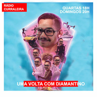 UMA VOLTA COM DIAMANTINO #8 de Diamantino Viegas (2020) by RADIO TRAUMA