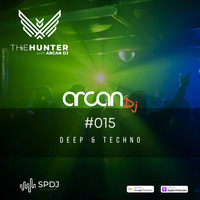 Arcan DJ - The Hunter Live! #015 - Deep &amp; Techno by Arcan Dj