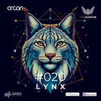 Arcan DJ - The Hunter Live! #020 - Lynx by Arcan Dj