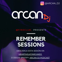 Arcan Dj - Especial Remember Pt.2 (Especial Arena) by Arcan Dj