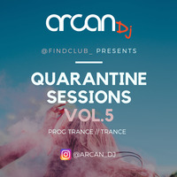 Arcan DJ - Quarantine Sessions Vol 5 // Trance by Arcan Dj
