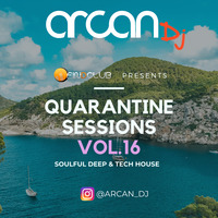 Arcan DJ - Quarantine Sessions Vol.16 // Soulful House by Arcan Dj