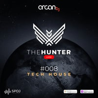 Arcan Dj - The Hunter Live! #008 - Tech House by Arcan Dj