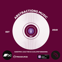 DUNGA &amp; soulDUB - Abstraction #11 Pt.2 (Lolo The DJ Lollipop Sessions) by ABSTRACTIONS MUSIC
