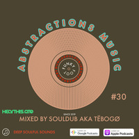 DUNGA, soulDUB, Jerome O, Mark Ashby - Abstractions Music Podcast #30 by ABSTRACTIONS MUSIC