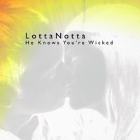 He Knows You’re Wicked by LottaNotta