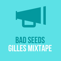Les petits mix de bad seeds # gilles by Bad Seeds