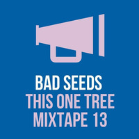 Les petits mix de bad seeds # this one tree by Bad Seeds