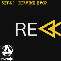 Sergi - Rewind (EP.07) (Tribute to Play Part 2) VINYL SET [CLASSIC TRANCE PODCAST] by DJ_Sergi