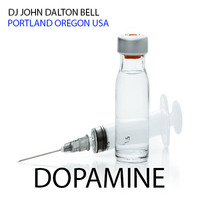 Dopamine by DJ JOHN DALTON BELL