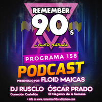 #158 Remember 90s Radio Show by Floid Maicas by Remember 90s Radio Show by Floid Maicas