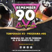 #85 Remember 90s Radio Show by Floid Maicas by Remember 90s Radio Show