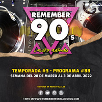 #88 Remember 90s Radio Show by Floid Maicas by Remember 90s Radio Show