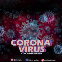 go corona (coxxage remix) by Coxxage official
